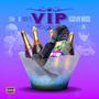 V.I.P (Yea Yea Yea Yea) [Explicit]