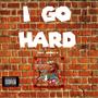 I Go Hard (feat. Double D) [Explicit]