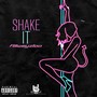 Shake It (Explicit)