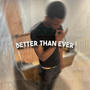 Better Than Ever EP (Explicit)