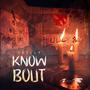 Know Boutt (Explicit)