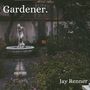 Gardener. (Explicit)