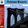 Keuris: To Brooklyn Bridge, Intermezzi & L'Infinito