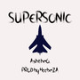 Super Sonic (Explicit)