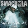 Save My Wicked Soul (feat. Kung Fu Vampire) [Explicit]