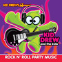 Kid Drew and the Kids Present: Rock N' Roll Party Music