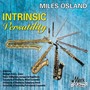 OSLAND, Miles: Intrinsic Versatility