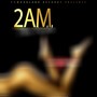 2 A.M. (Explicit)