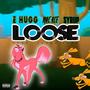 Loose (feat. Mac Ace & Syrup) [Explicit]
