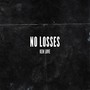 No Losses