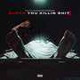 Blood You Killin ****, Vol. 2 (Explicit)