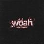 woah (Explicit)