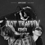 Just Trappin' (feat. 631 & AVY) [Remix] [Explicit]