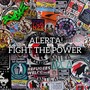 Alerta! Fight The Power (Explicit)