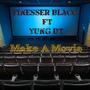 Make A Movie (Explicit)