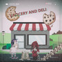 Grocery And Deli (remake) [Explicit]
