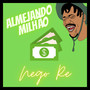 Almejando Milhão (Explicit)