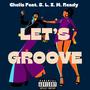 Let's Groove (Chelis Remix) [Explicit]