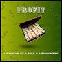 PROFIT (feat. L51LZ & L51Swazzy) [Explicit]