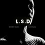 L.S.D (Explicit)