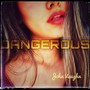 Dangerous