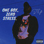 One Boy, Zero Stress (Explicit)
