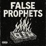 FALSE PROPHETS (feat. James Flynn) [Explicit]