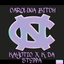 Carolina ***** (feat. K Da Steppa) [Explicit]