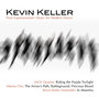 Kevin Keller: Pure Expressionism - Music for Modern Dance Vol. II