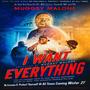 I Want Everything (Explicit)