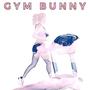 Gym Bunny (Explicit)