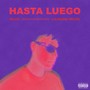 HASTA LUEGO (Explicit)