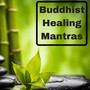 Buddhist Healing Mantras - Refreshing Mindfulness Sounds for Slow Breathing and Harmony