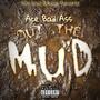 Out The Mud (Explicit)