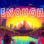 Enough (feat. Dre Skywalker, JD!, Fawn & SOS Wes)