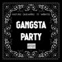 Gangsta Party (feat. Dax Mpire & Wontel) [Explicit]