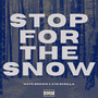 Stop for the Snow (Explicit)