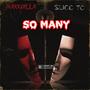 So Many (feat. Slicc TC) [Explicit]