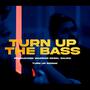 TURN UP THE BASS