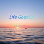 Life Goes On