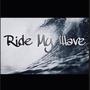 Ride My Wave (Explicit)