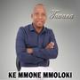 Ke mmone mmoloki