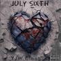 July Sixth (For You) [Explicit]