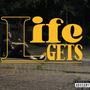 Life Gets (Explicit)