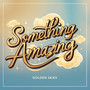 Something Amazing