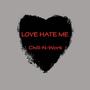 Love Hate Me (Explicit)