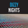 Dizzy Nights