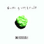 Gum Gum Fruit (Explicit)