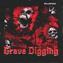 Grave Digging (Explicit)