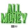 All Money (feat. Tee Lavish & DG Jaymoney) [Explicit]